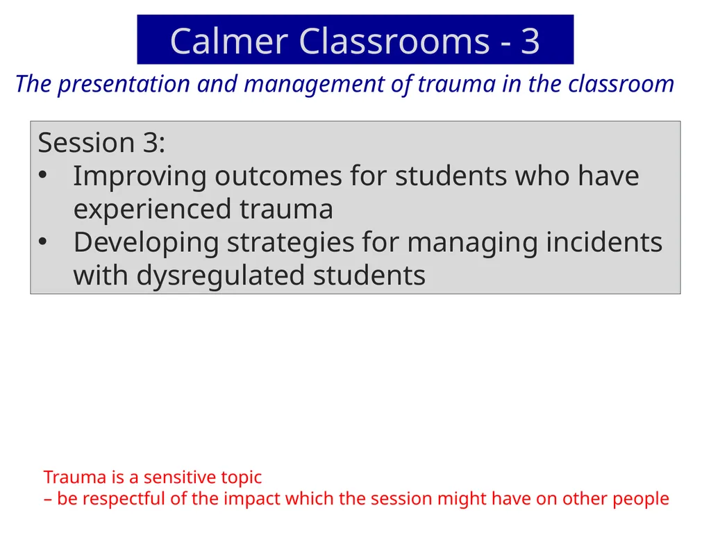 Calmer Classrooms - 3 Session 3: Improving