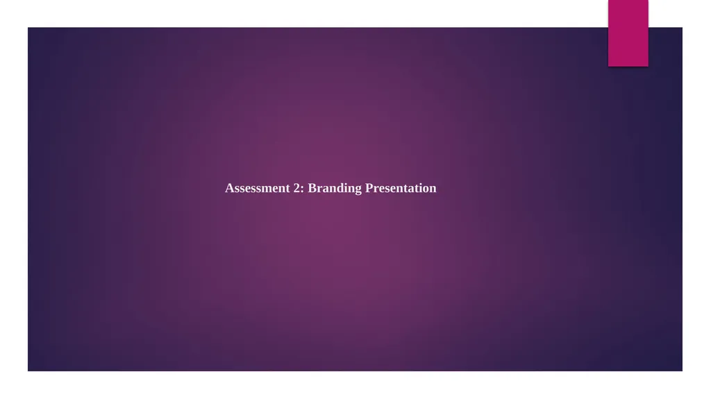 Assessment 2: Branding Presentation Introduction - slide 1 of 14