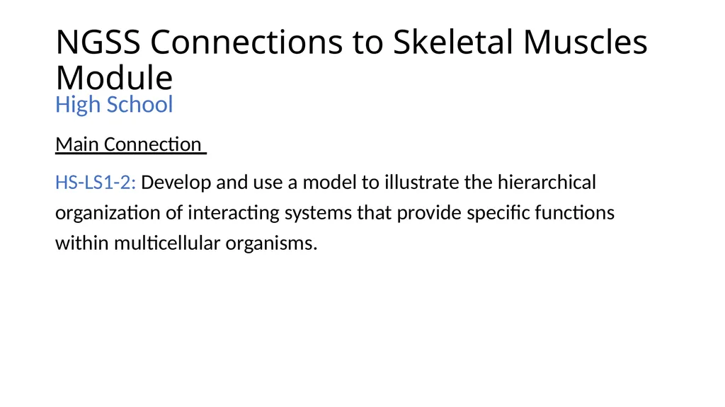 NGSS Connections to the Skeletal Muscle Module - slide 2 of 26