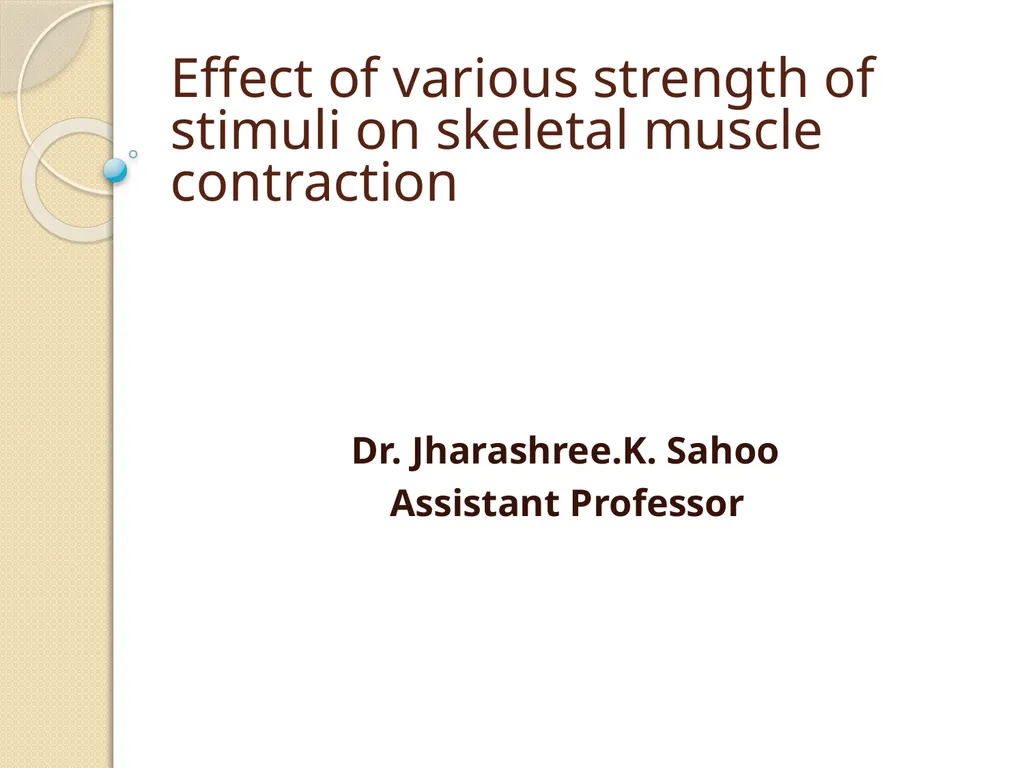 Effect of various strength of stimuli on skeletal - slide 1 of 9