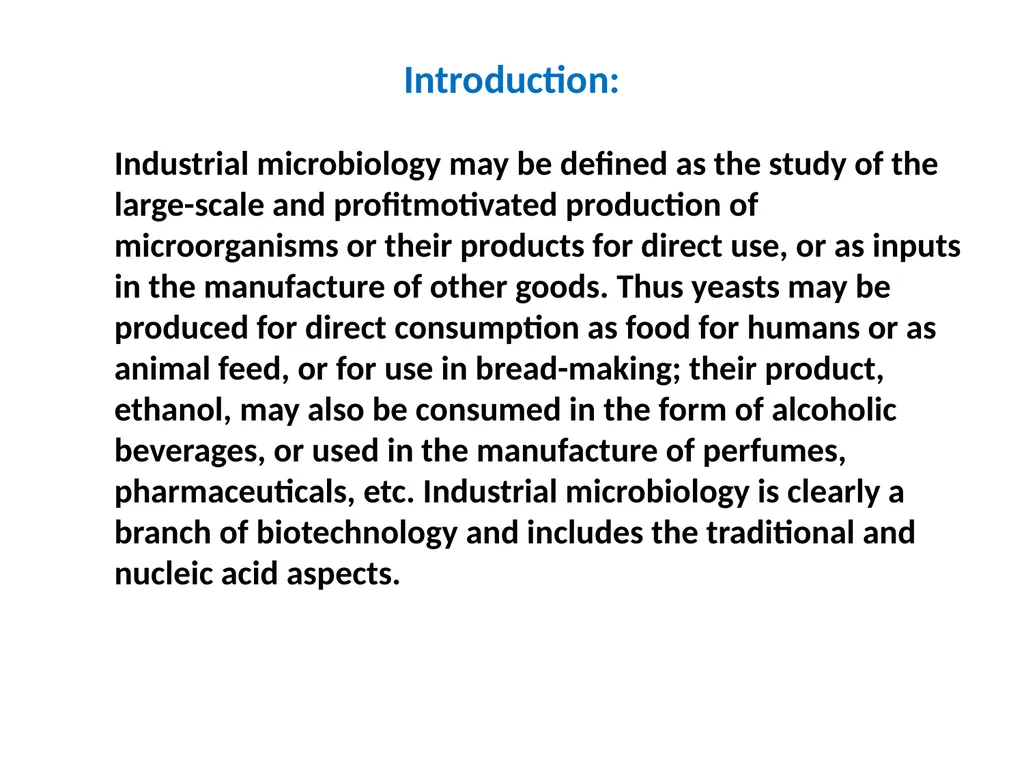 Introduction: Industrial microbiology may be - slide 1 of 16