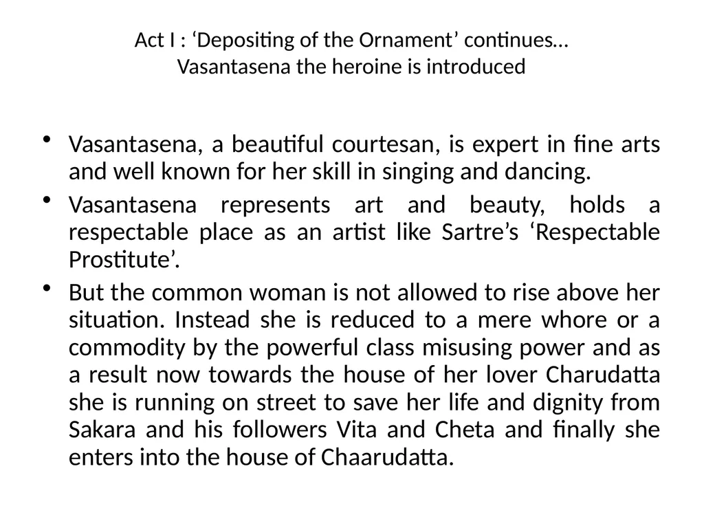 Act I, Mrichchhakatika Mrichchhakatika -- Separate - slide 7 of 11
