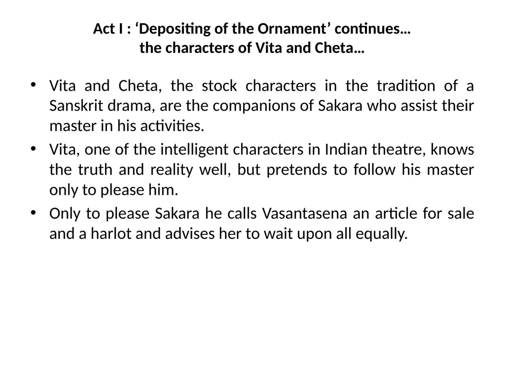 Act I, Mrichchhakatika Mrichchhakatika -- Separate - slide 9 of 11