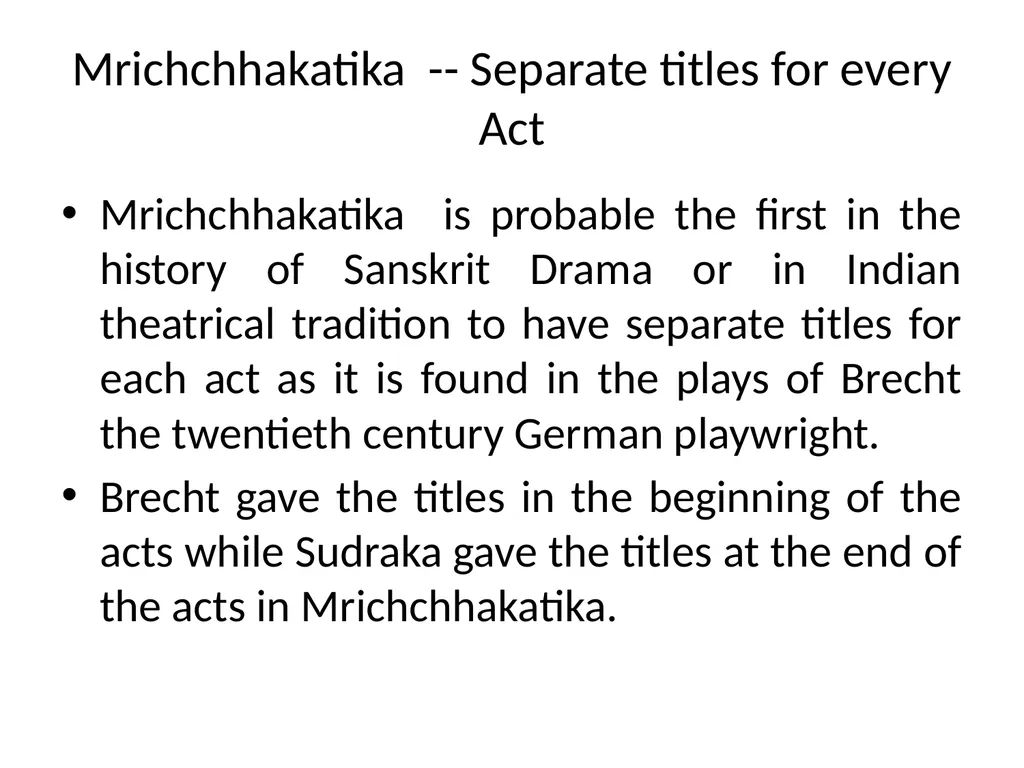 Act I, Mrichchhakatika Mrichchhakatika -- Separate - slide 2 of 11