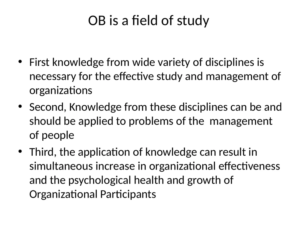 Organizational Behavior Introduction OB is a field - slide 2 of 38