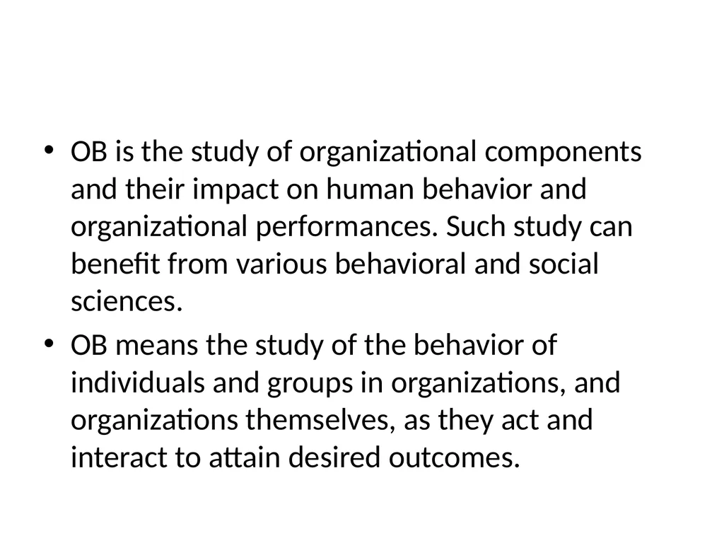 Organizational Behavior Introduction OB is a field - slide 13 of 38