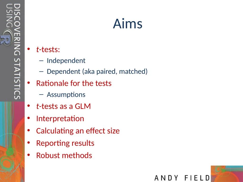Comparing Two Means Prof. Andy Field Aims t-tests: - slide 2 of 32