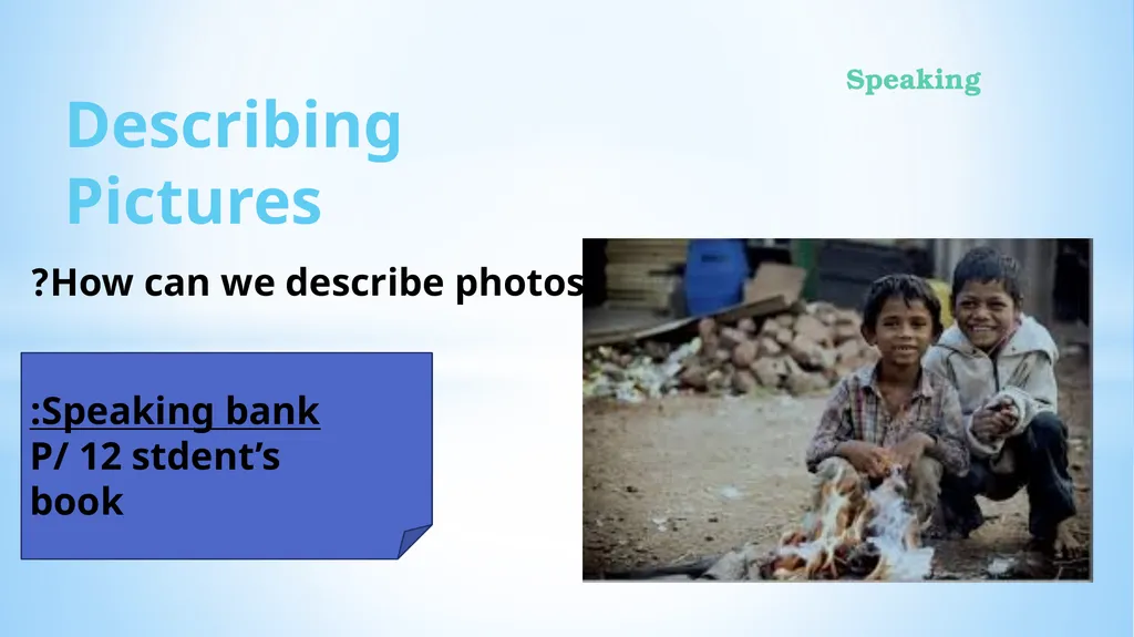 Describing Pictures Speaking How can we describe - slide 1 of 6