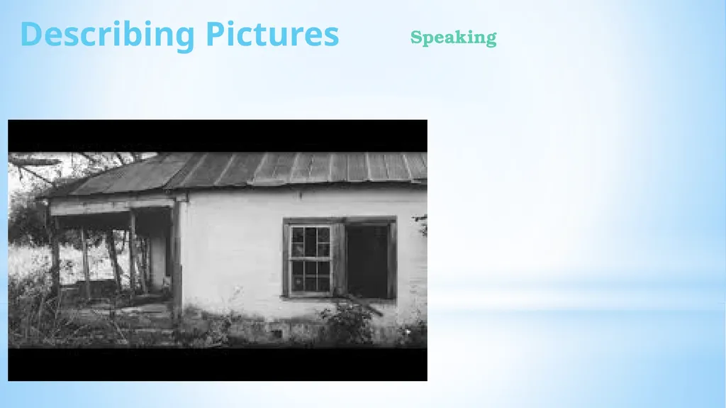 Describing Pictures Speaking How can we describe - slide 4 of 6