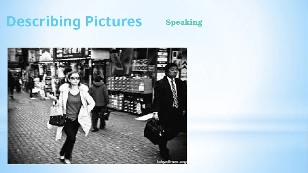 Describing Pictures Speaking How can we describe - slide 5 of 6