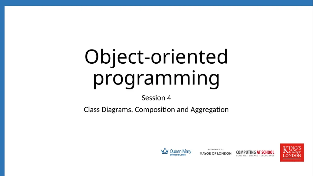 Session 4 Class Diagrams, Composition and - slide 1 of 15