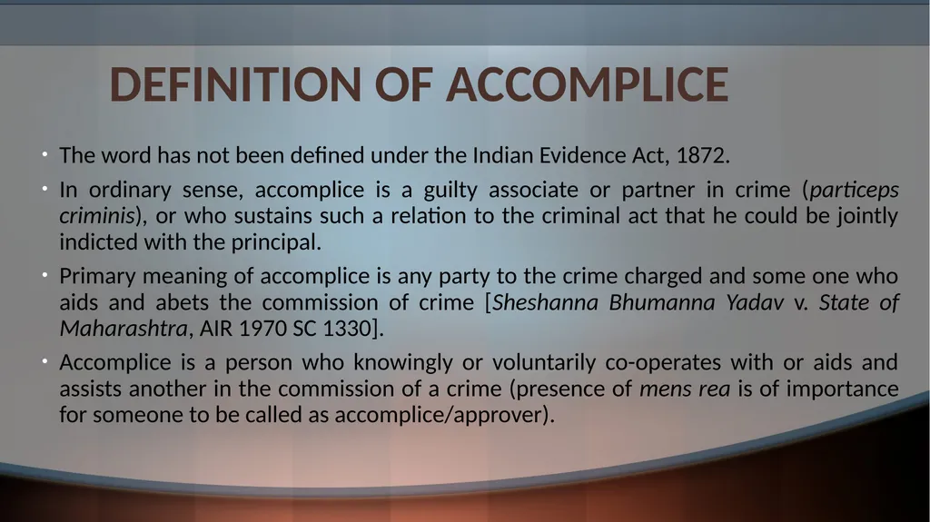 ACCOMPLICE EVIDENCE © Sumiti Ahuja, Assistant - slide 2 of 13