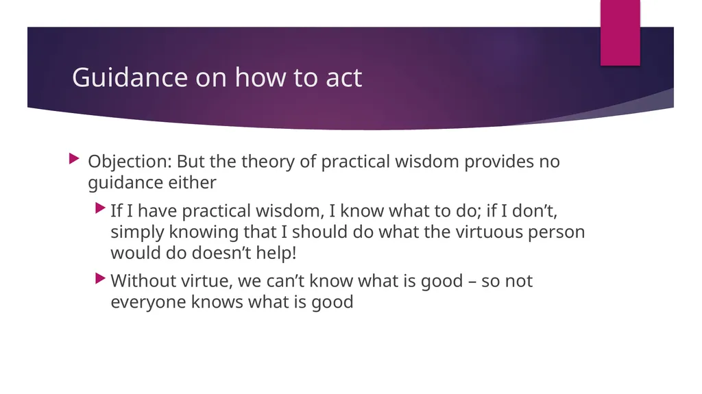 Three objections to Aristotelian virtue ethics - slide 3 of 11