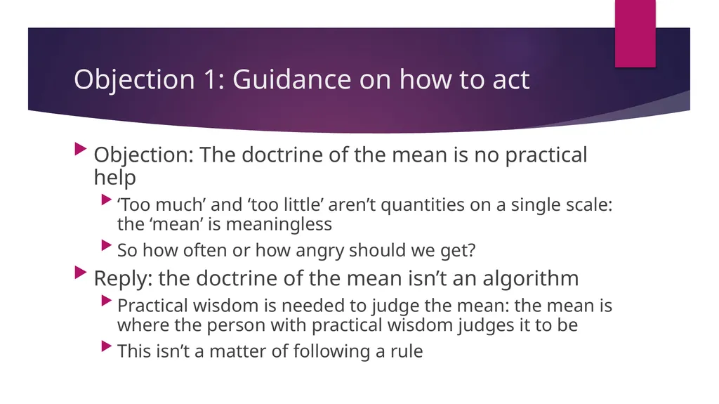 Three objections to Aristotelian virtue ethics - slide 2 of 11