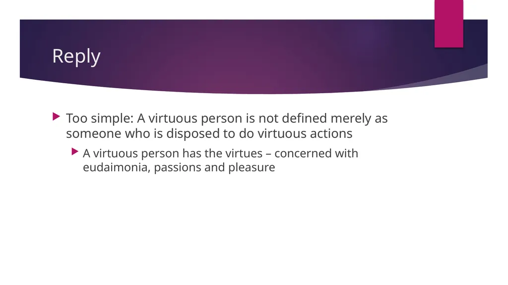 Three objections to Aristotelian virtue ethics - slide 9 of 11