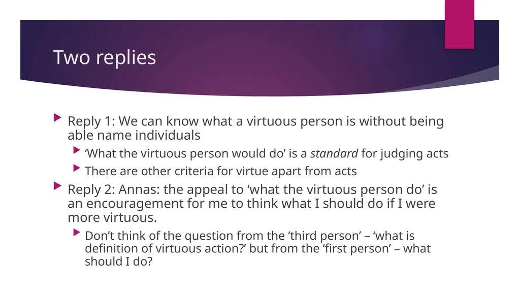 Three objections to Aristotelian virtue ethics - slide 11 of 11
