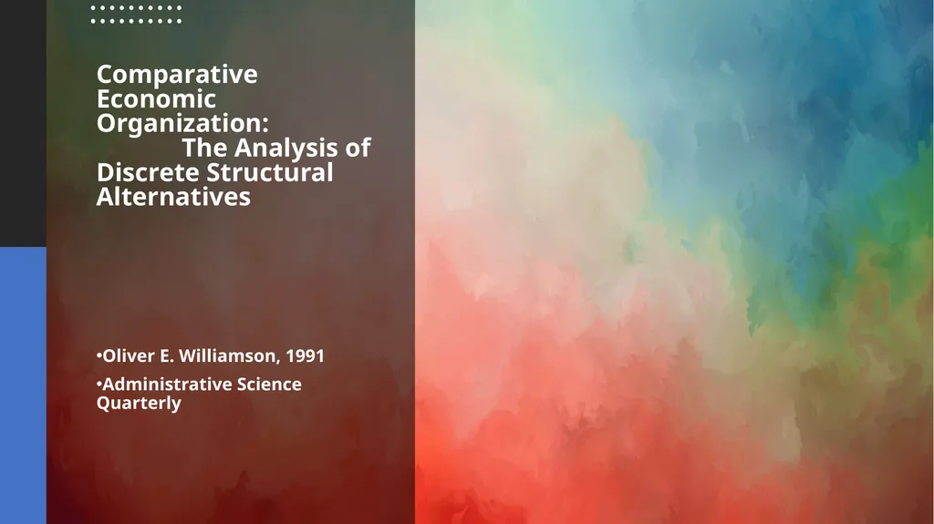 Comparative Economic Organization: The Analysis of - slide 1 of 15