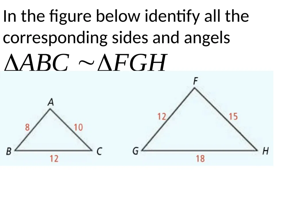 2-8 Proportions and Similar Figures Similar - slide 3 of 13