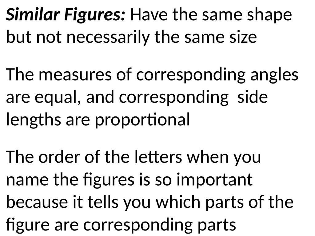 2-8 Proportions and Similar Figures Similar - slide 2 of 13