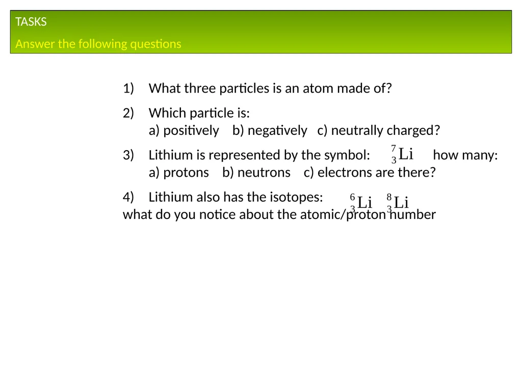 The Structure of the Atom Learning Objectives: - slide 10 of 10