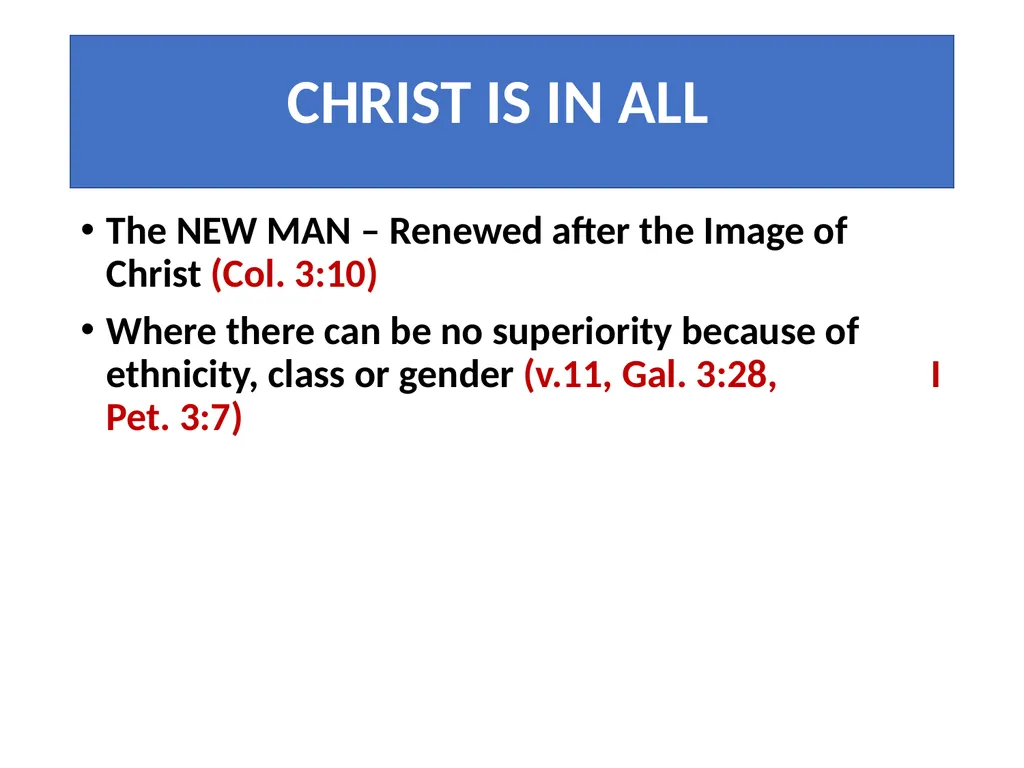 Christ is ALL… …In ALL Colossians 3:11 Firstborn - slide 3 of 5