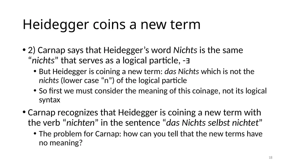 Much Ado about The Nothing Carnap and Heidegger on - slide 18 of 86