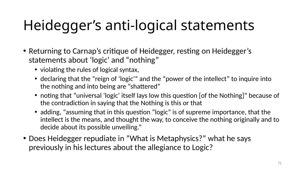Much Ado about The Nothing Carnap and Heidegger on - slide 75 of 86