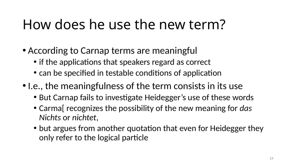Much Ado about The Nothing Carnap and Heidegger on - slide 19 of 86