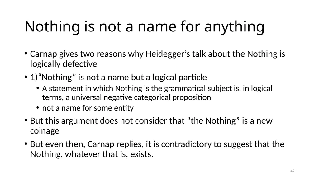Much Ado about The Nothing Carnap and Heidegger on - slide 49 of 86