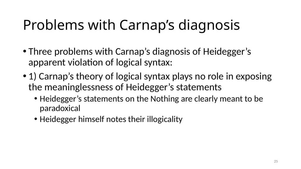 Much Ado about The Nothing Carnap and Heidegger on - slide 25 of 86