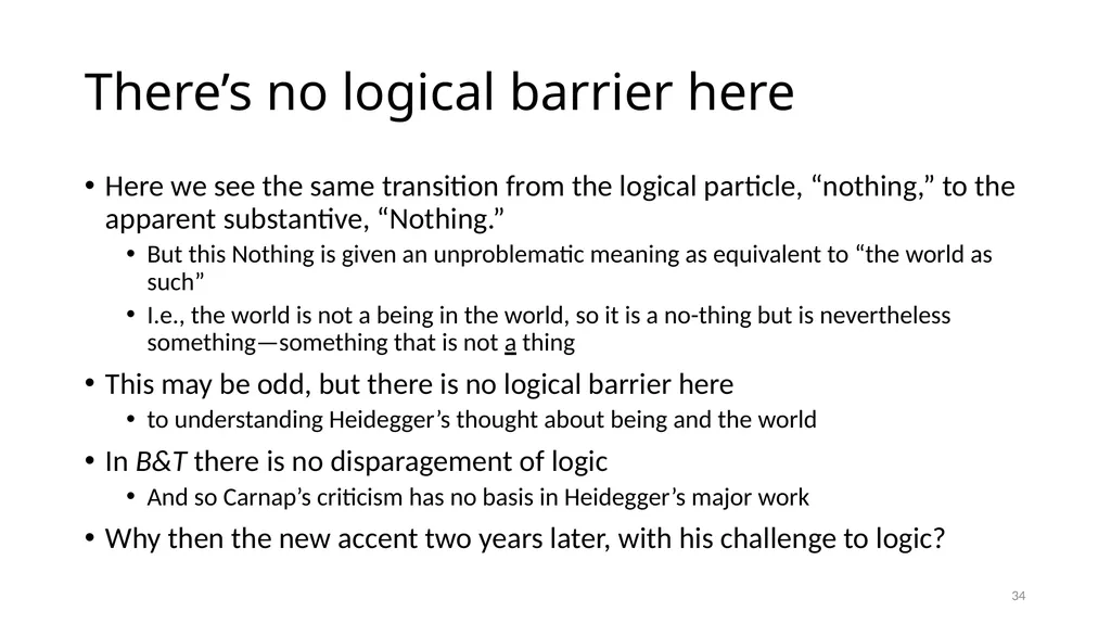 Much Ado about The Nothing Carnap and Heidegger on - slide 34 of 86