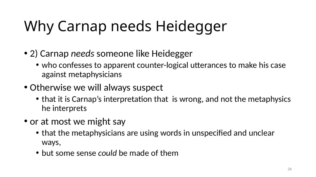Much Ado about The Nothing Carnap and Heidegger on - slide 26 of 86