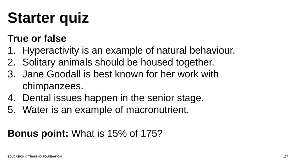 T LEVEL IN ANIMAL CARE AND MANAGEMENT Support - slide 107 of 139