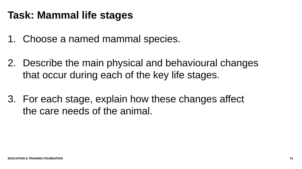 T LEVEL IN ANIMAL CARE AND MANAGEMENT Support - slide 74 of 139