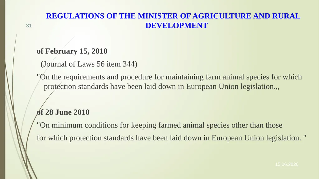 Animal Welfare as a requirement for the proper - slide 31 of 56
