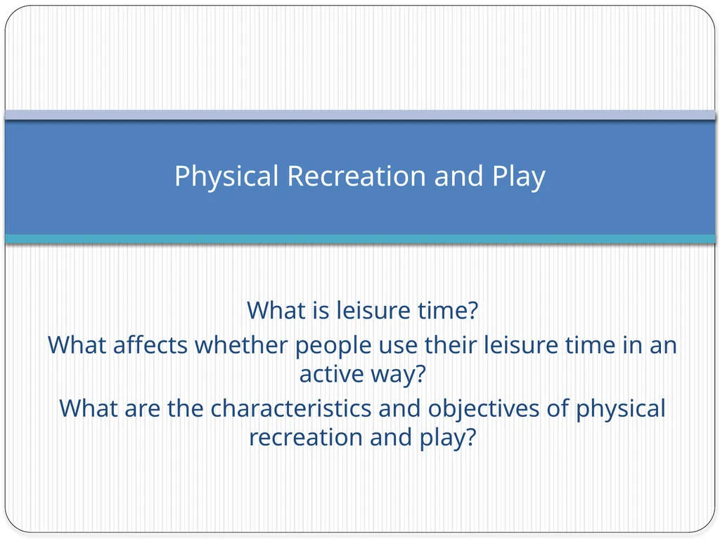 What is leisure time? What affects whether people - slide 1 of 5