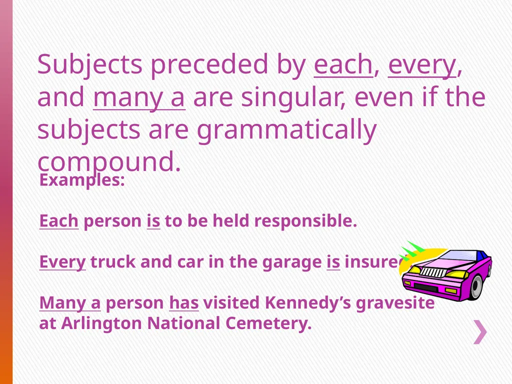 Subject and Verb Agreement With Subjects Preceded - slide 2 of 2