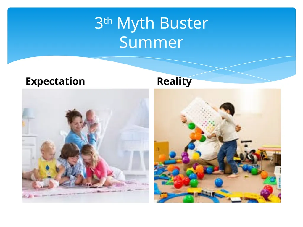 Expectations vs. Reality Surviving parenthood - slide 12 of 28