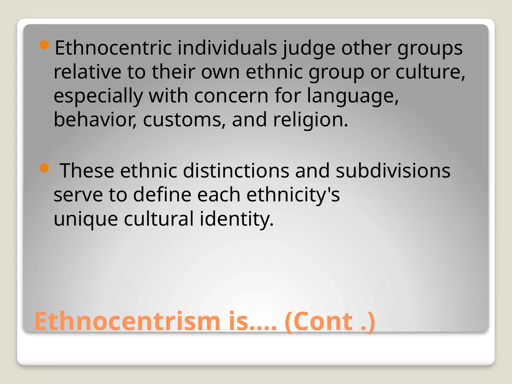 Ethnicity, Ethonocentrism, and Conflict Dr. Jared - slide 10 of 16