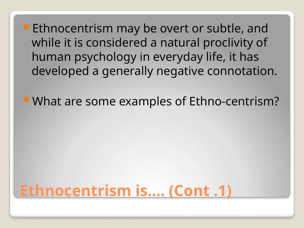 Ethnicity, Ethonocentrism, and Conflict Dr. Jared - slide 11 of 16