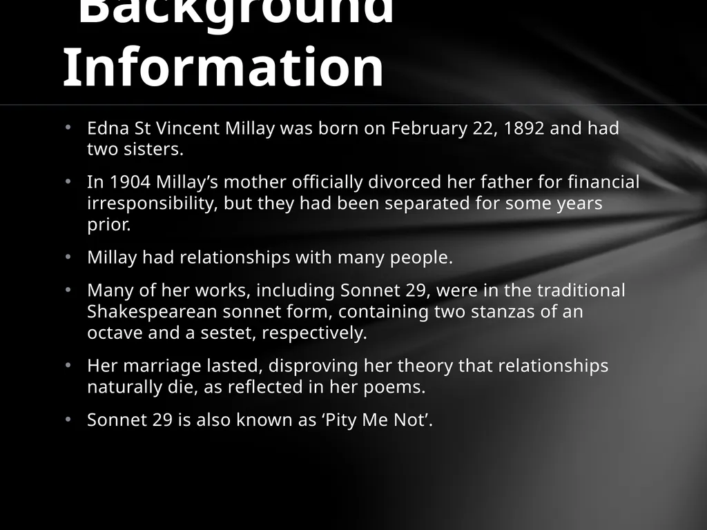 By Edna St. Vincent Millay Sonnet 29: Pity Me Not - slide 3 of 16