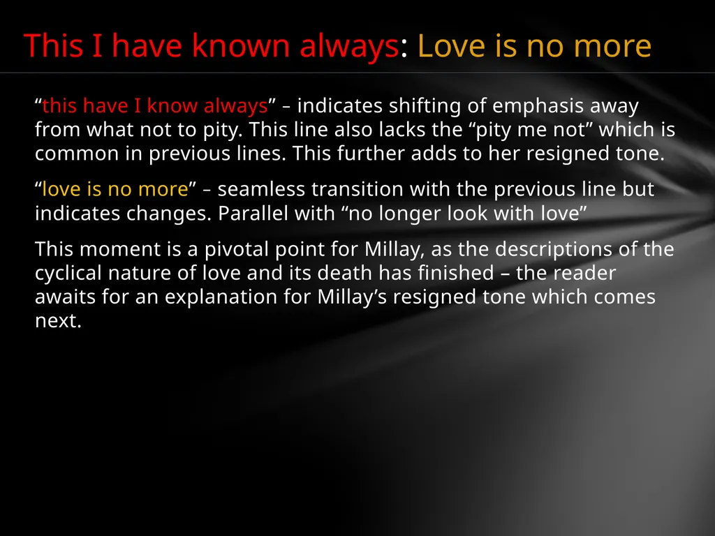 By Edna St. Vincent Millay Sonnet 29: Pity Me Not - slide 10 of 16