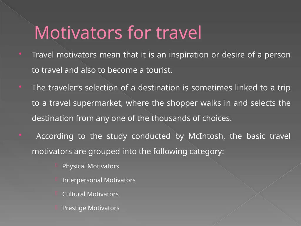 DETERMINANTS AND MOTIVATORS OF TOURISM - slide 5 of 11