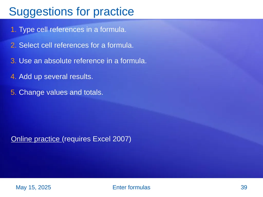 Microsoft® Office Excel® 2007 Training Enter - slide 39 of 64