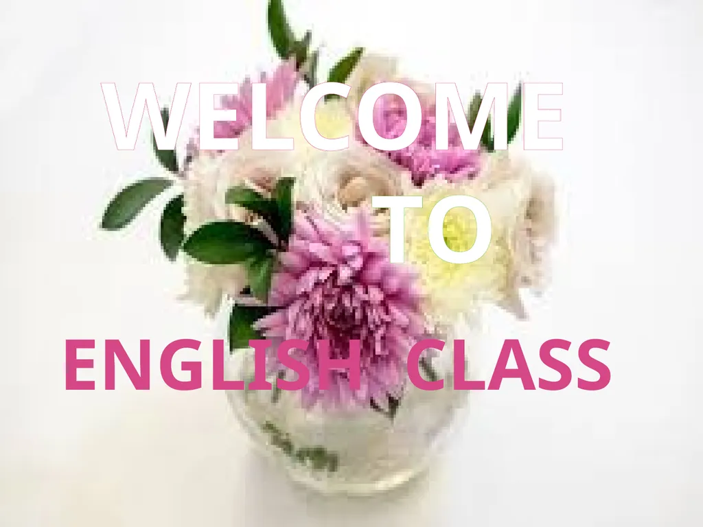 WELCOME TO ENGLISH CLASS INTRODUCTION HASINA - slide 1 of 16