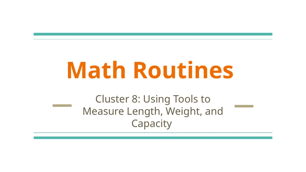 Math Routines Cluster 8: Using Tools to Measure - slide 1 of 16