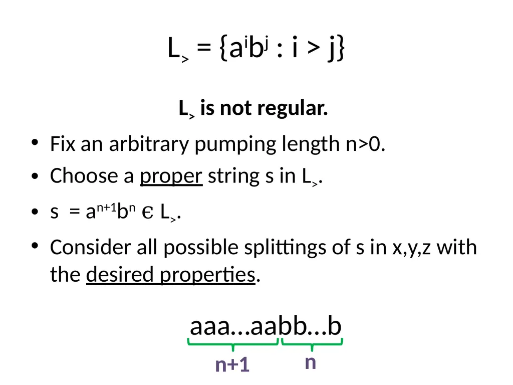 Pumping Lemma Examples L> = {aibj : i > j} - slide 7 of 67