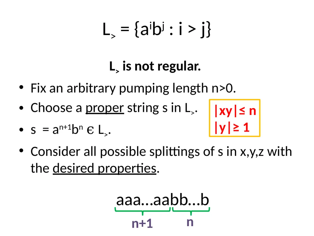 Pumping Lemma Examples L> = {aibj : i > j} - slide 9 of 67