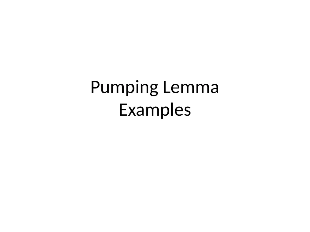 Pumping Lemma Examples L> = {aibj : i > j} - slide 1 of 67