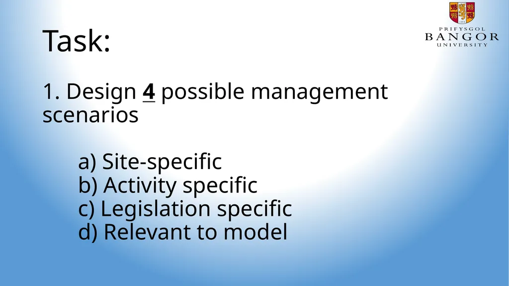 Management Scenarios Task: 1. Design 4 possible - slide 2 of 8